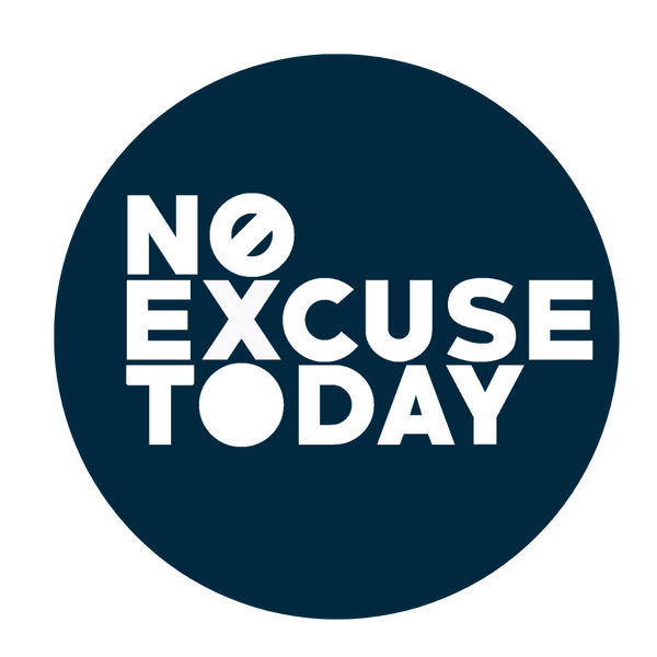 No Excuse Today