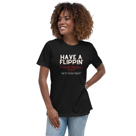Have A Flippin' Phenomenal Day Tee